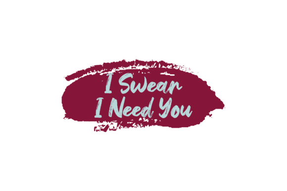 Download Valentine Quotes I Swear I Need You - Premium Resources
